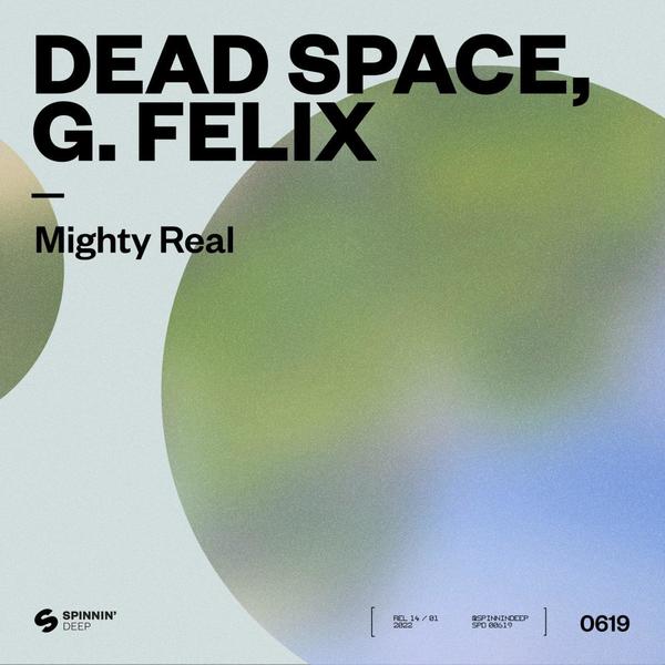 Dead Space & G. Felix - Mighty Real (Extended Mix)