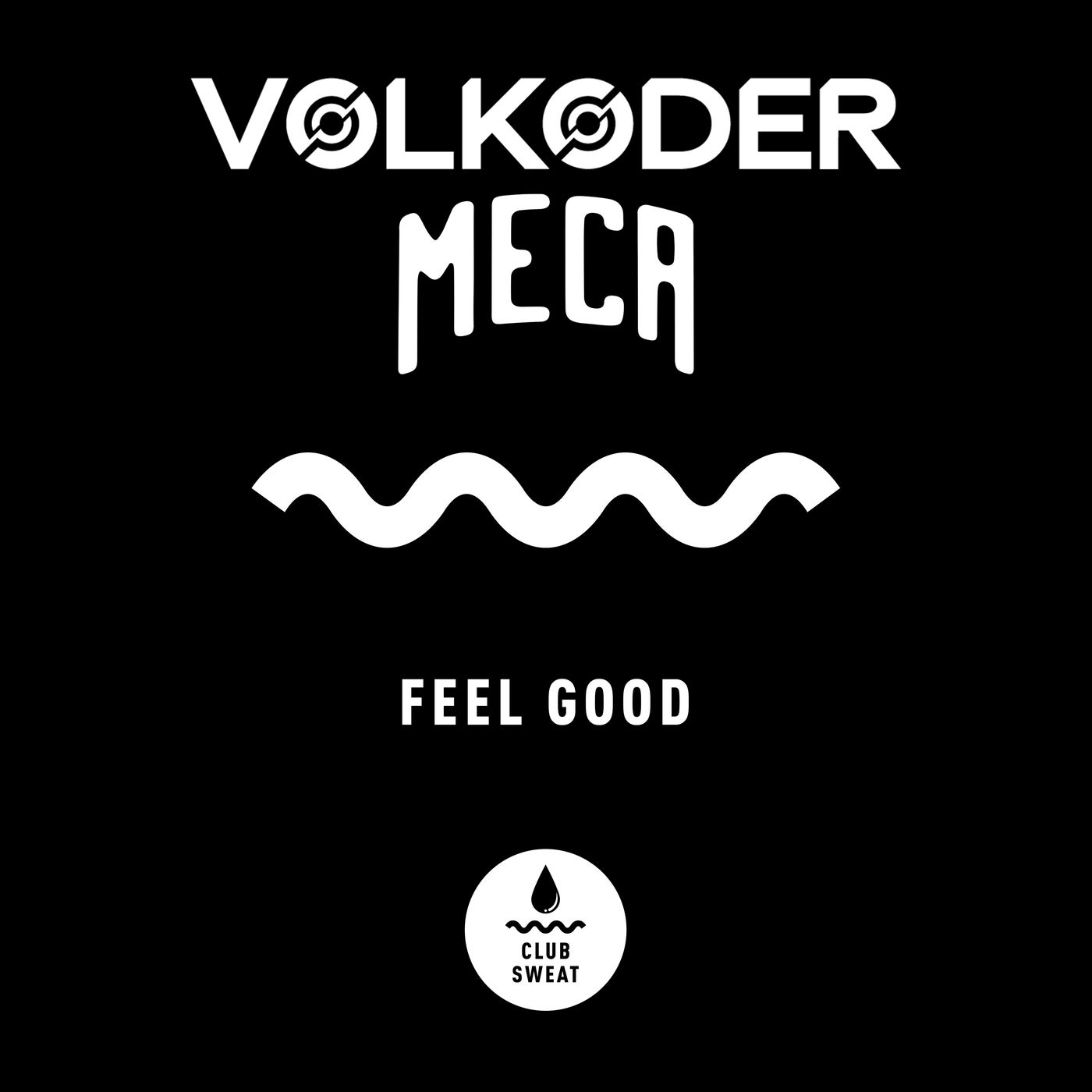 Volkoder, Meca - Feel Good (Extended Mix)