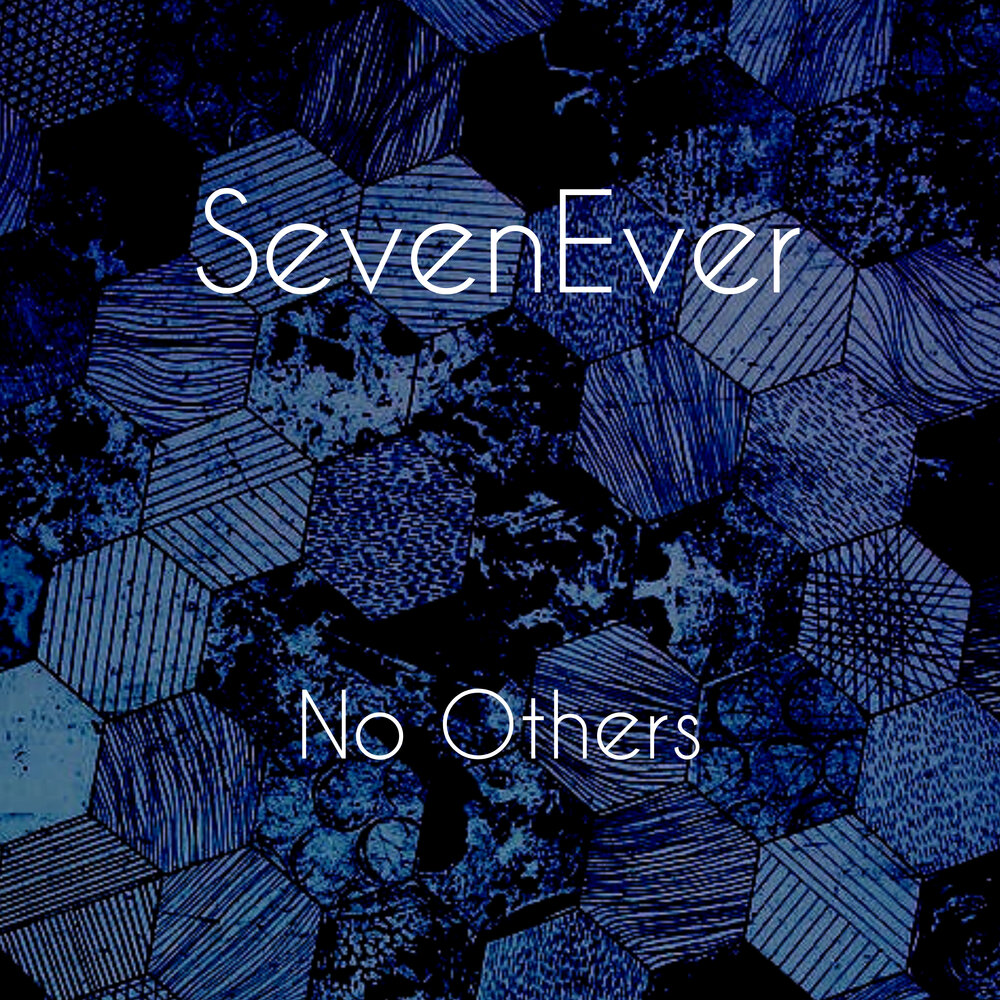 SevenEver - No Others (Original Mix)