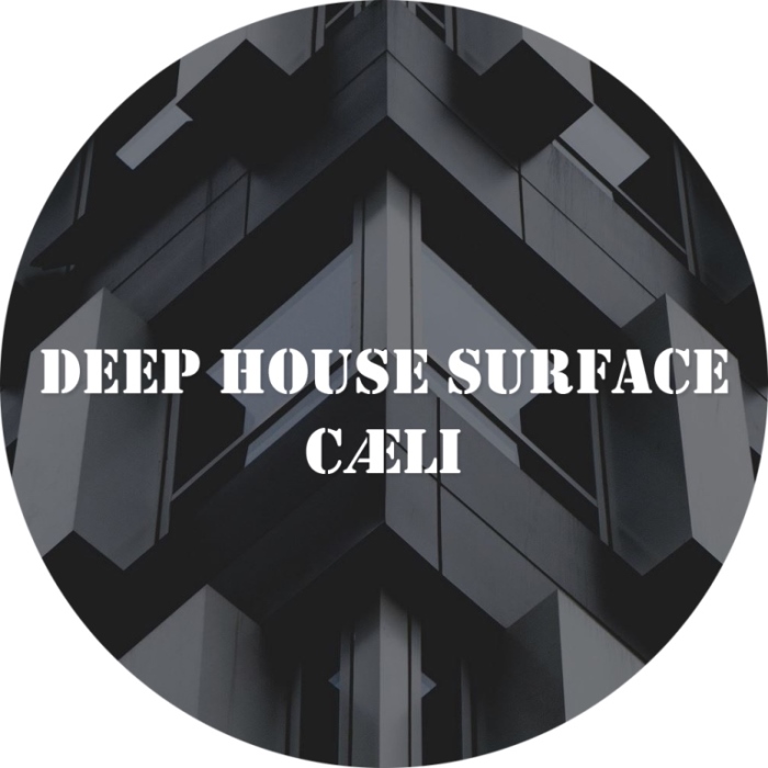 cÆli - Deep House Surface. Episode 014