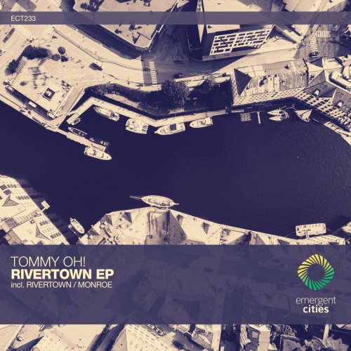 Tommy Oh! - Rivertown (Extended Mix)