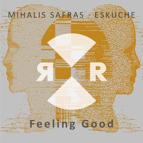 Mihalis Safras & Eskuche — Feeling Good (Original Mix)