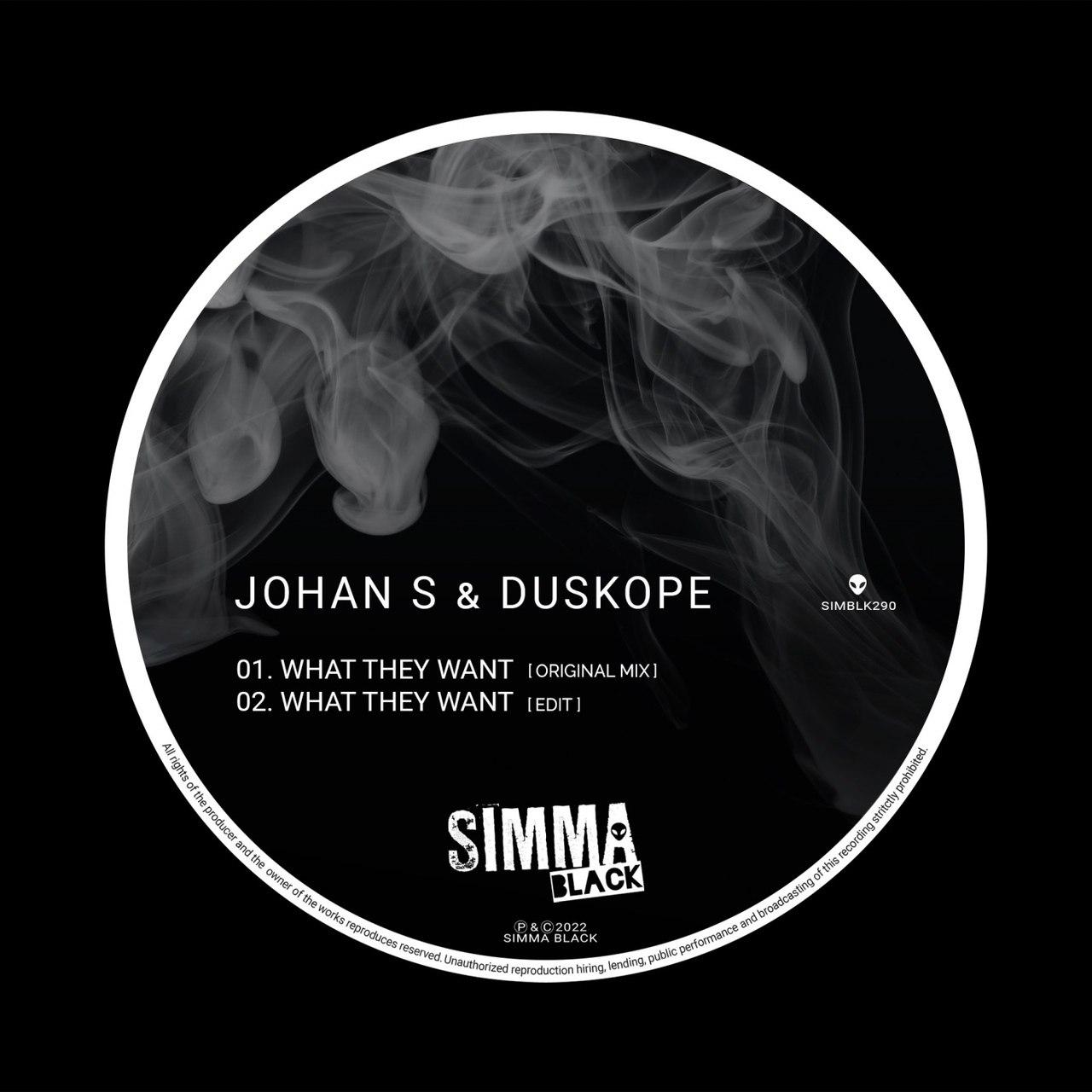 Johan S Duskope - What They Want (Original Mix)