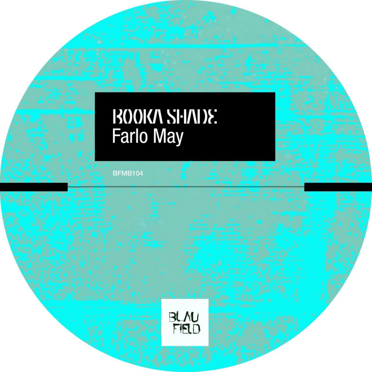 Booka Shade - Farlo May (Original Mix)