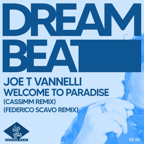 Joe T Vannelli - Welcome To Paradise (Cassimm Extended Remix)