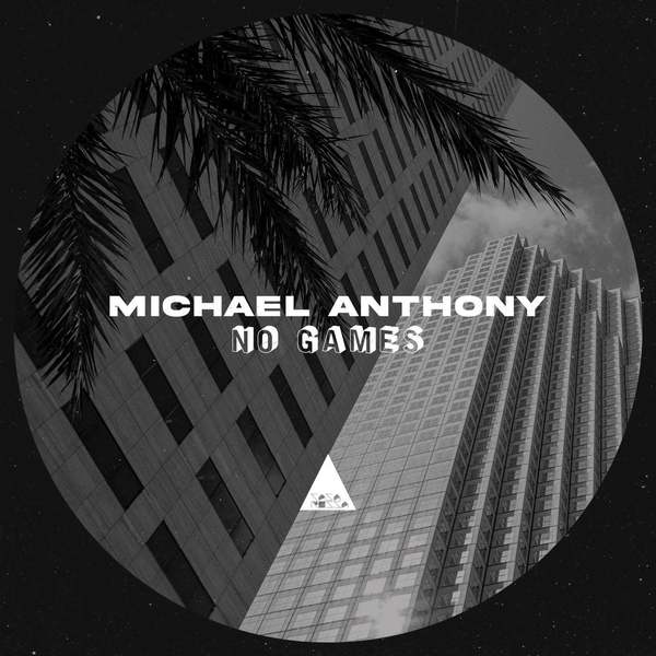 Michael Anthony - No Games (Original Mix)