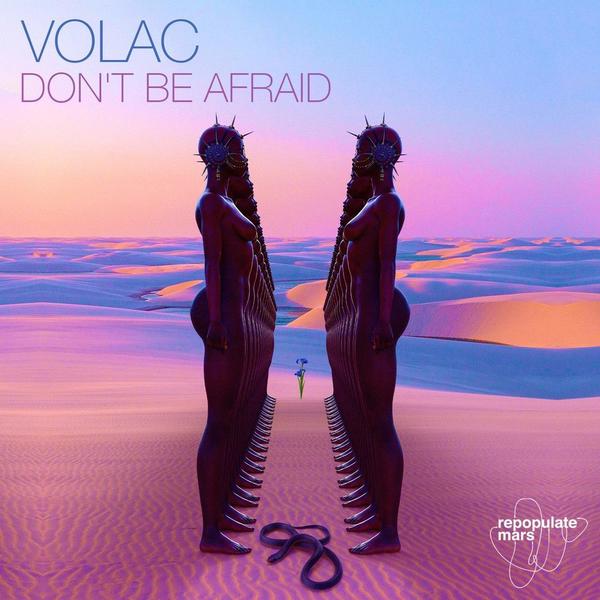 Volac — Don't Be Afraid (Original Mix)