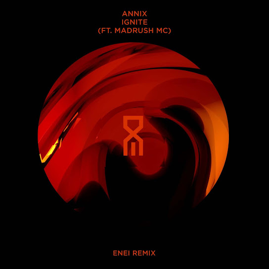 Annix, Madrush MC - Ignite (Enei Remix)