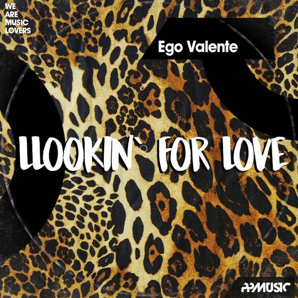 Ego Valente - Lookin` For Love (Original Mix)