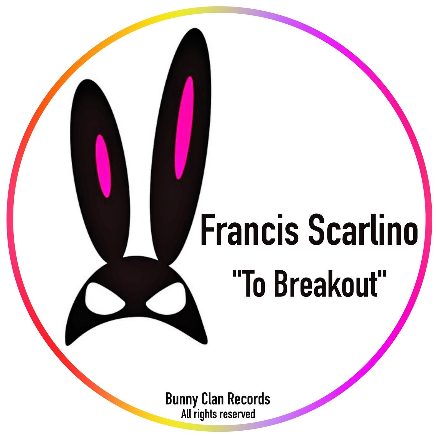 Francis Scarlino - To Breakout (Original Mix)