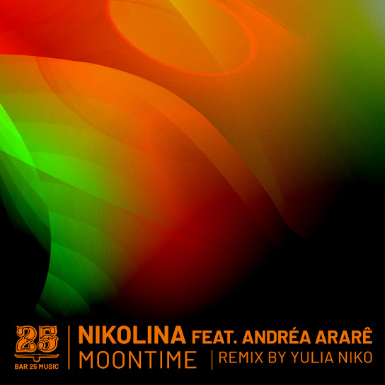 Nikolina (LDN), Andréa Ararê - Moontime (Yulia Niko Remix)