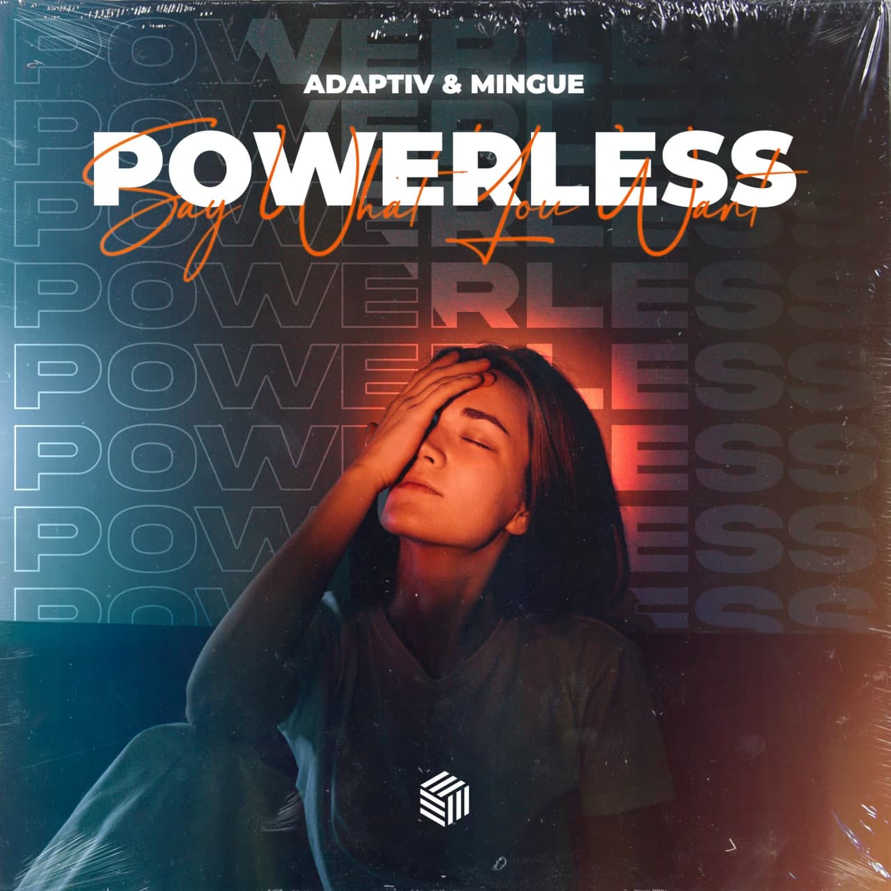 Adaptiv & Mingue - Powerless (Say What You Want) (Extended Mix)