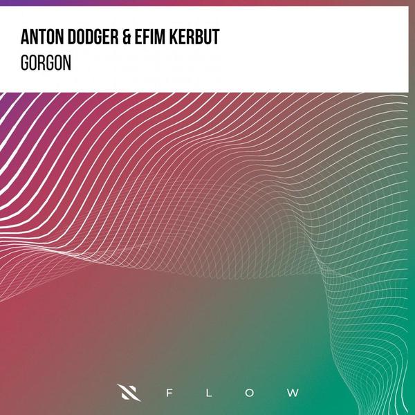 Anton Dodger Efim Kerbut - Gorgon (Extended Mix)