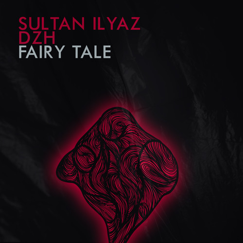 Sultan Ilyaz & DHZ - Fairy Tale (Original Mix)