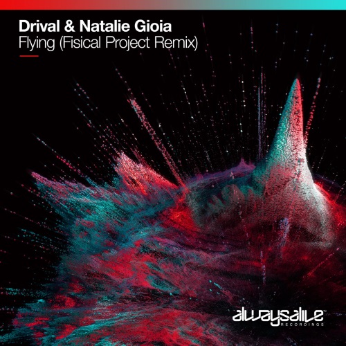 Drival & Natalie Gioia - Flying (Fisical Project Extended Remix)