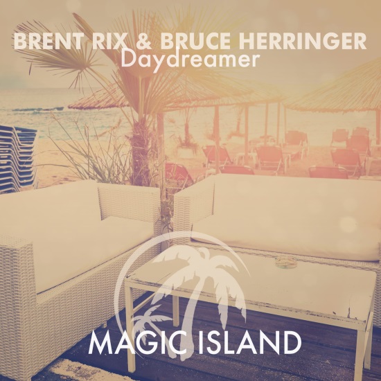 Brent Rix & Bruce Herringer - Daydreamer (Extended Mix)