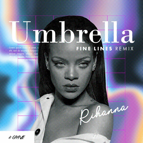 Rihanna - Umbrella (Fine Lines Remix)