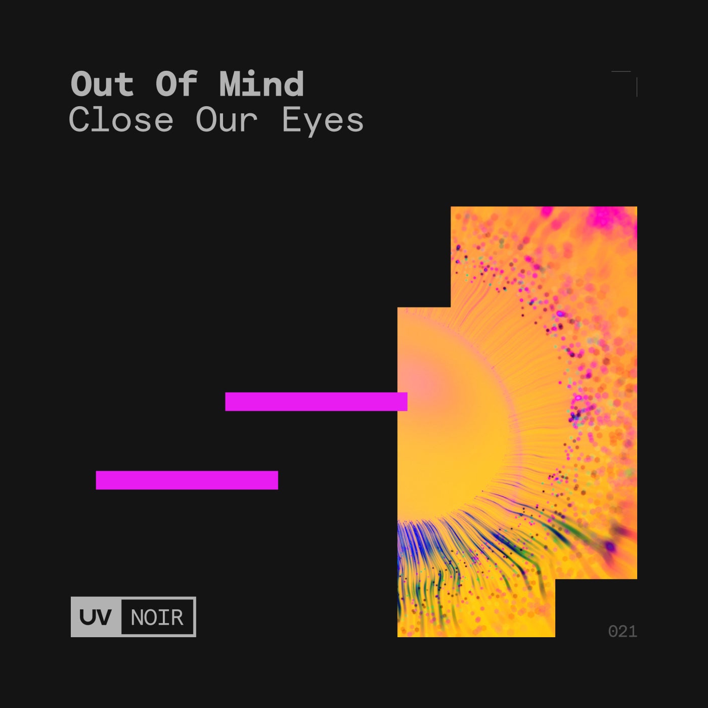 Out of Mind - Close Our Eyes (Extended Mix)