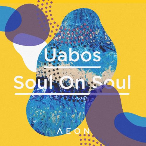 Uabos - Soul On Soul (Original Mix)