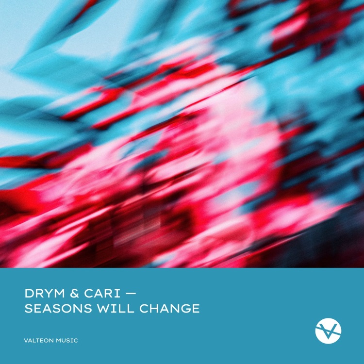 Drym & Cari - Seasons Will Change (Extended Mix)