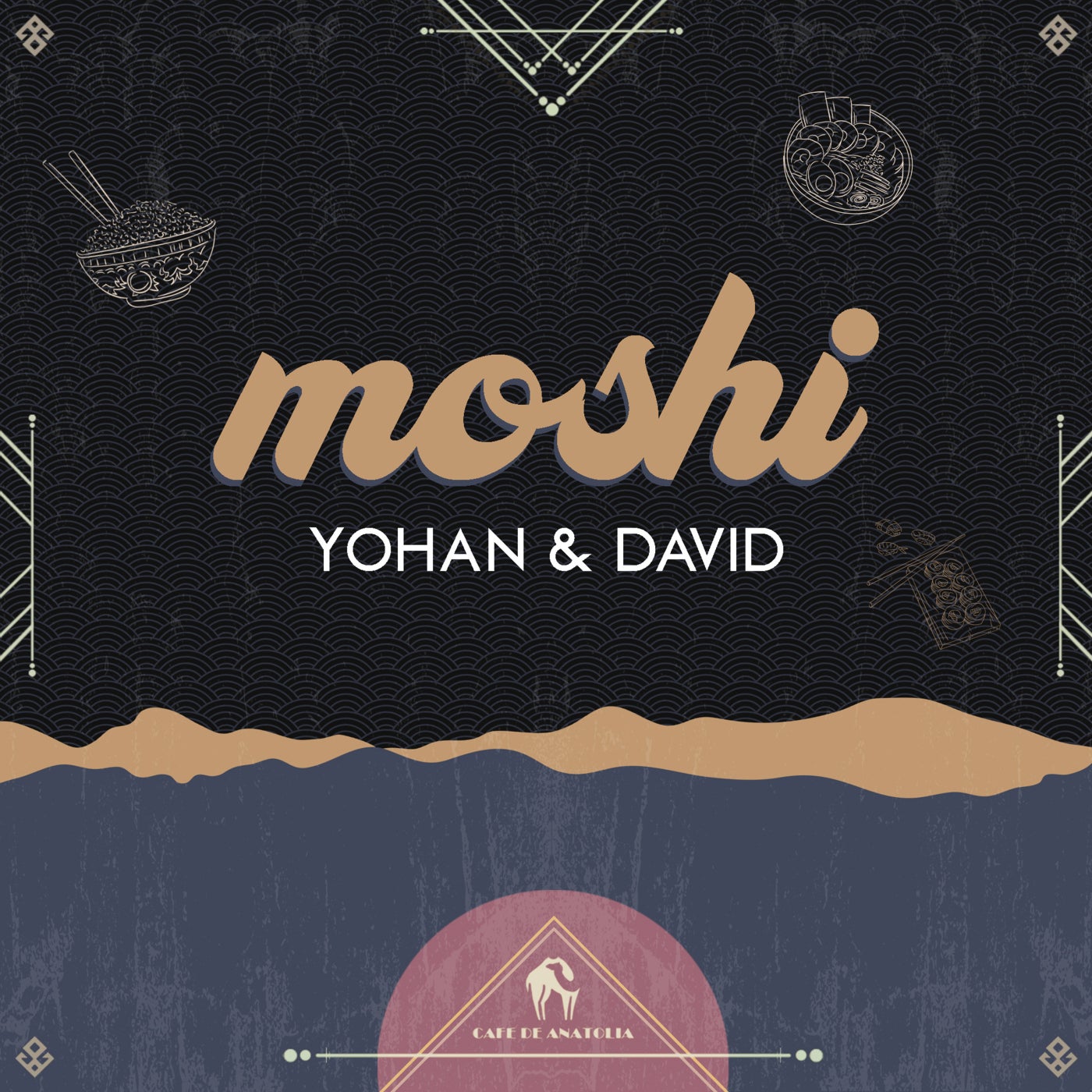 Yohan & David, Cafe De Anatolia - Moshi (Original Mix)