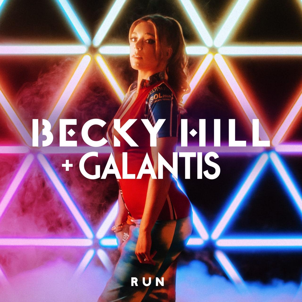 Becky Hill & Galantis - Run (Original Mix)