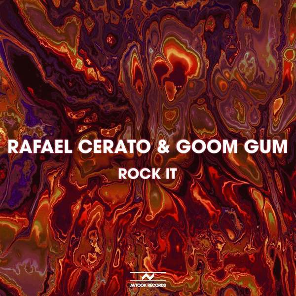 Rafael Cerato, Goom Gum - Rock It (Original Mix)