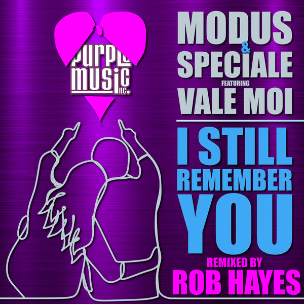 Modus, Speciale, Vale Moi - I Still Remember You (Rob Hayes Nu Disco Mix)