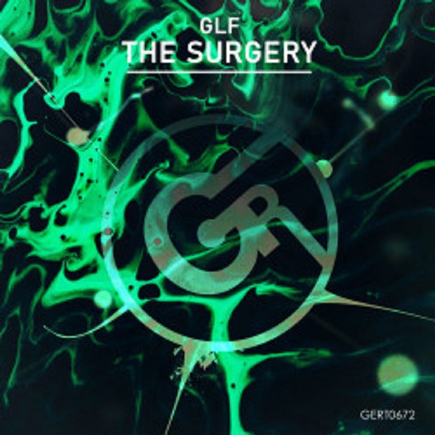 GLF - The Surgery (Original Mix)