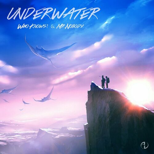 Mr. Nobody & Who Knows? - Underwater (Original Mix)