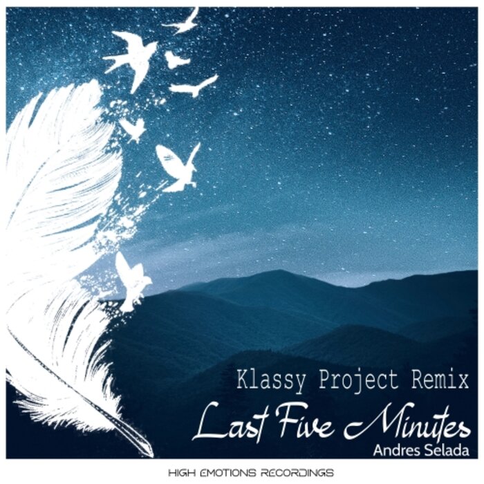 Andres Selada - Last Five Minutes (Klassy Project Remix)