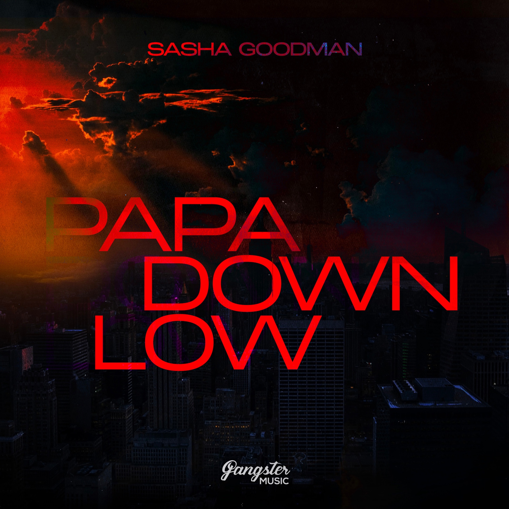 Sasha Goodman - Papa Down Low (Original Mix)
