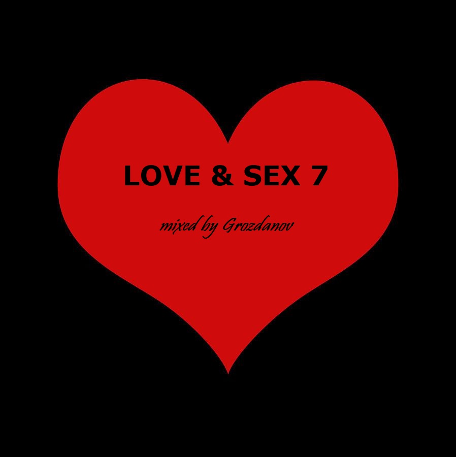 Grozdanov - Love & Sex 7