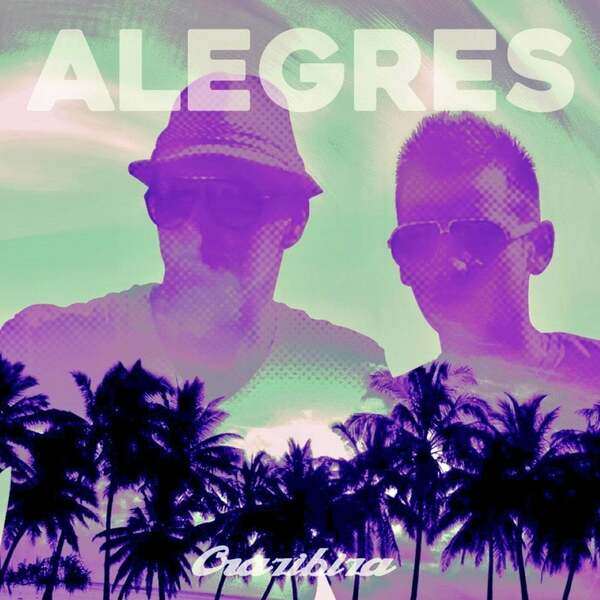 Crazibiza - Alegres (Original Mix)