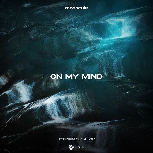 Monocule & Tim Van Werd - On My Mind (Extended Mix)