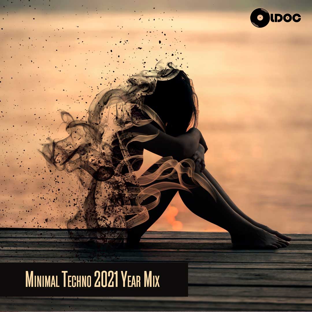 Oldoc - Minimal Techno 2021 Year Mix