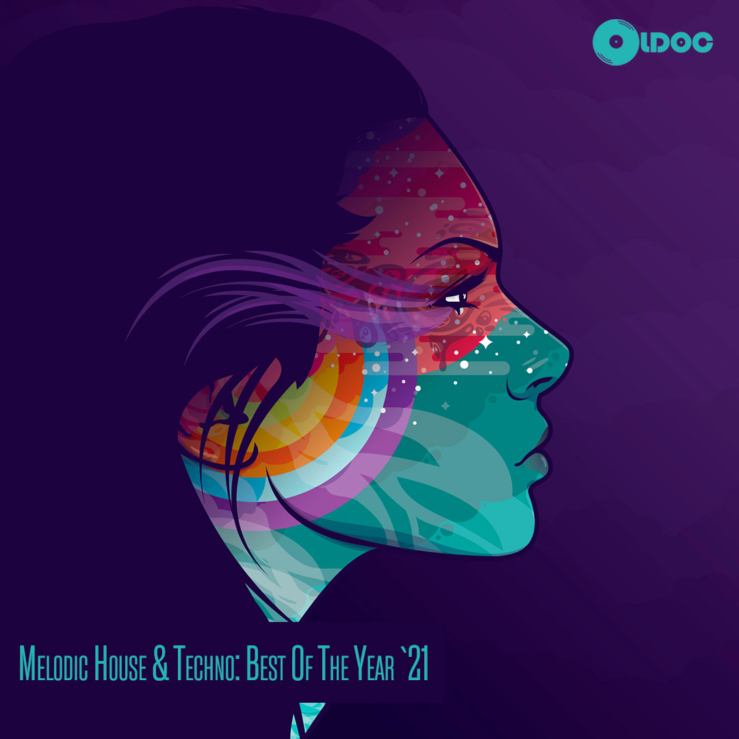 Oldoc - Melodic House & Techno: Best Of The Year `21