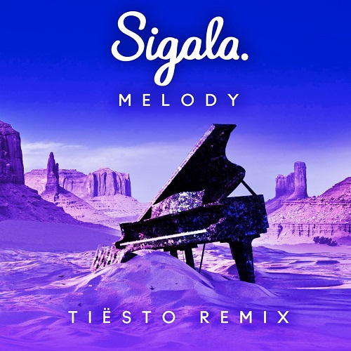 Sigala - Melody (Tiesto Extended Remix)