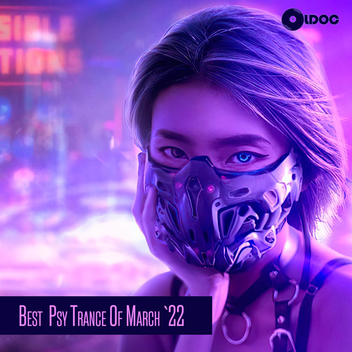 Oldoc - Best  Psy Trance Of March `22