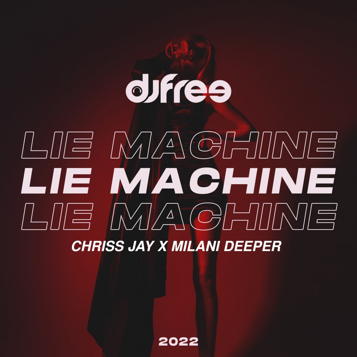 DJ Free - Lie Machine (Chriss Jay & Milani Deeper Remix)