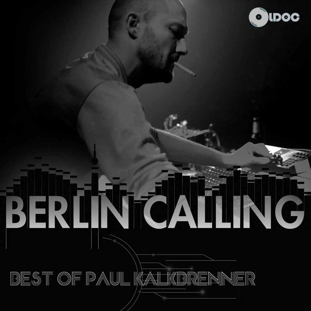 Oldoc - Berlin Calling (Best Of Paul Kalkbrenner)