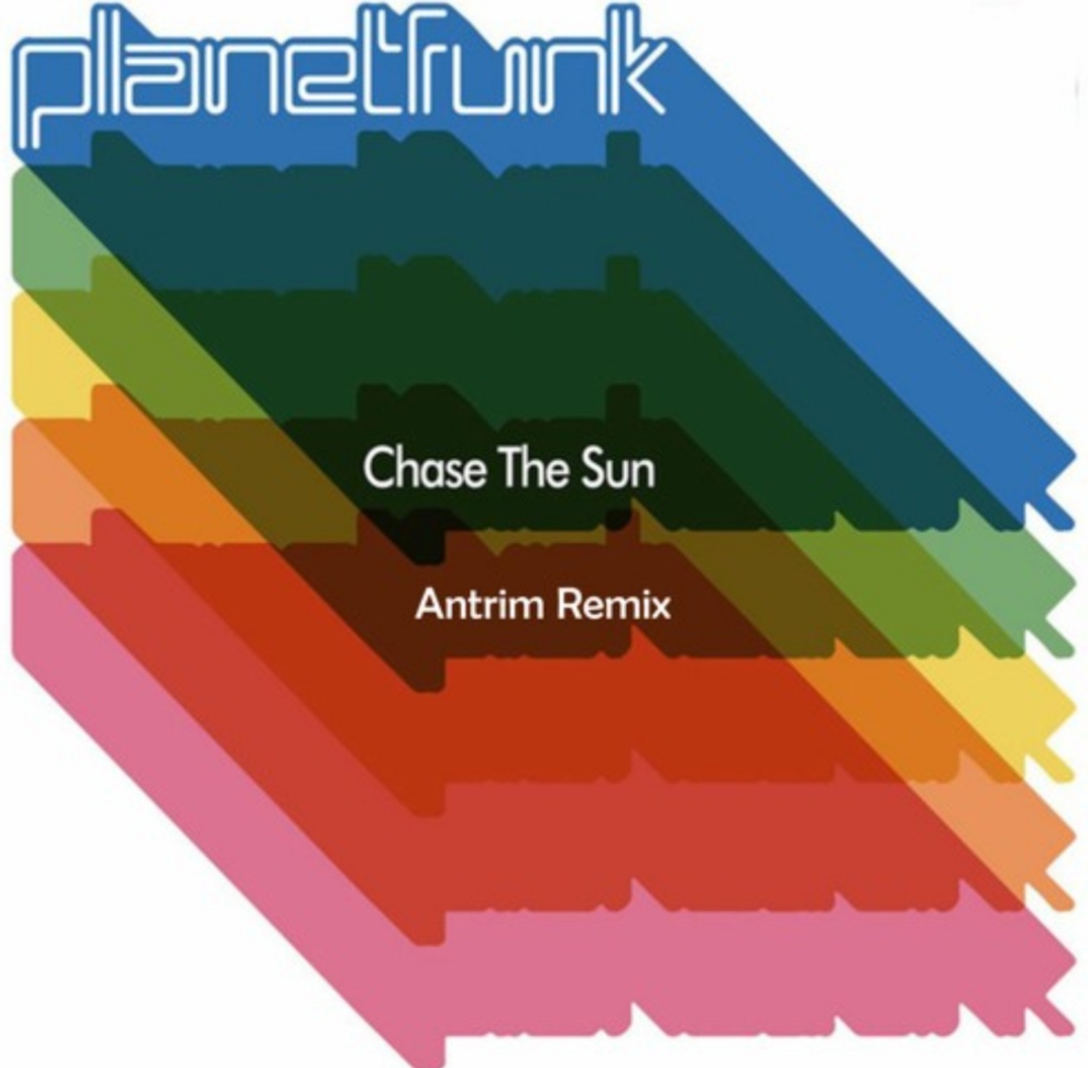 Planet Funk - Chase The Sun (Antrim Remix)
