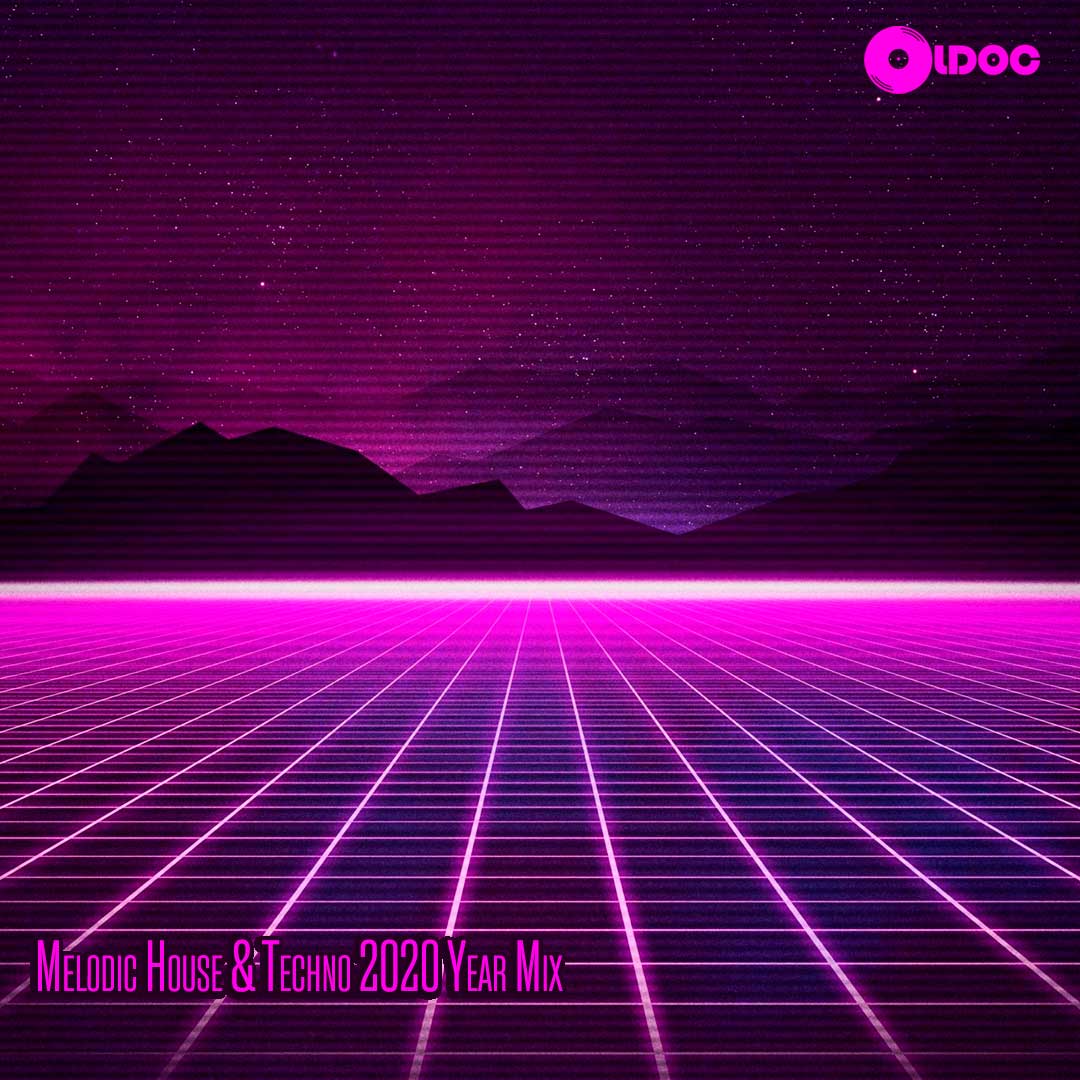 Oldoc - Melodic House & Techno 2020 Year Mix