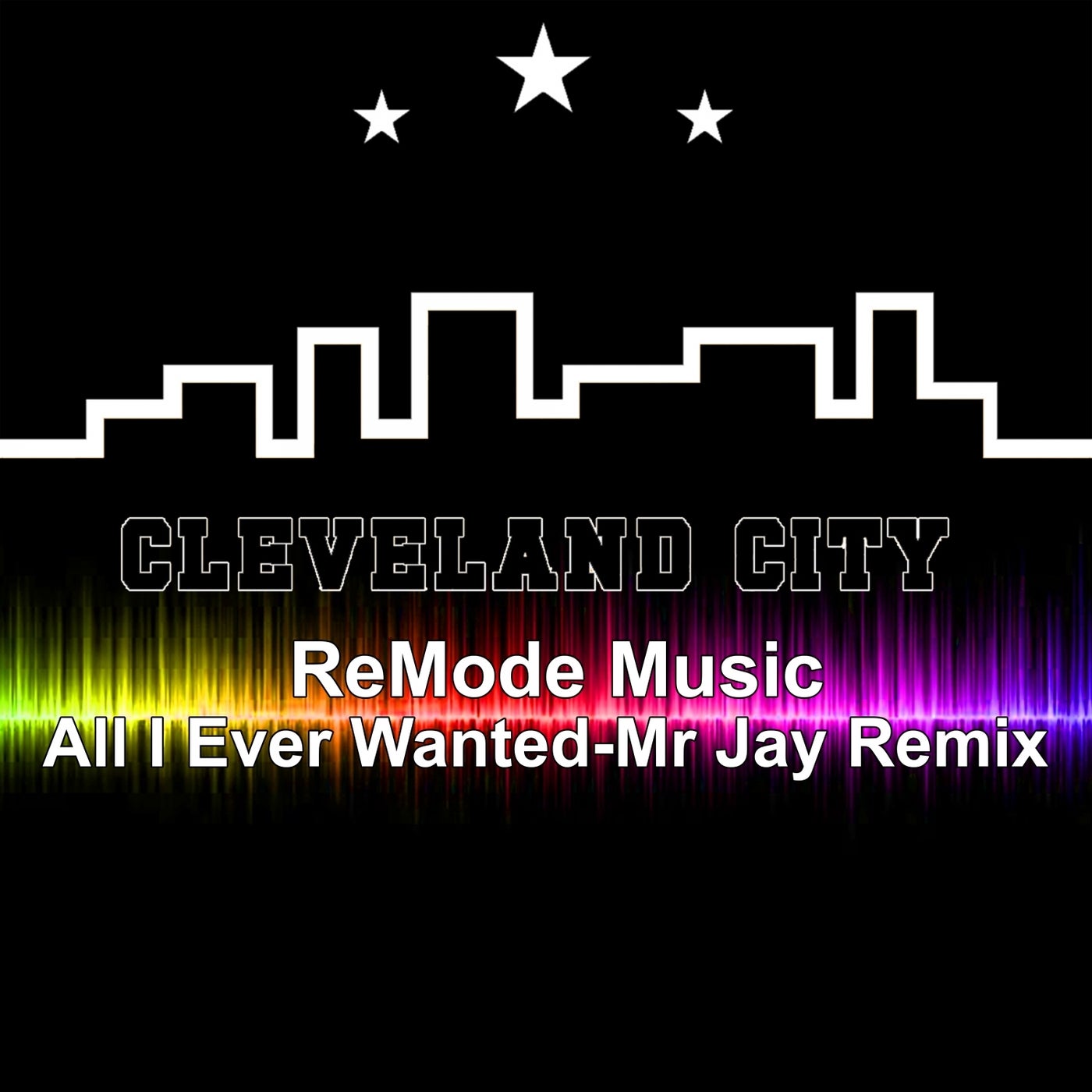 ReMode Music - All I Ever Wanted (Mr Jay Remix)