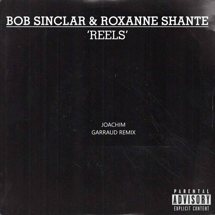 Bob Sinclar, Roxanne Shanté - Reels (Joachim Garraud Remix)