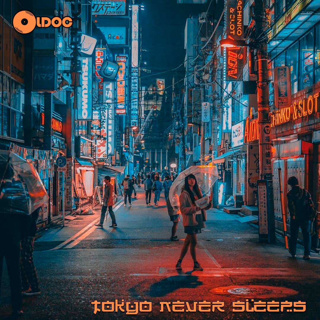 Oldoc - Tokyo Never Sleeps