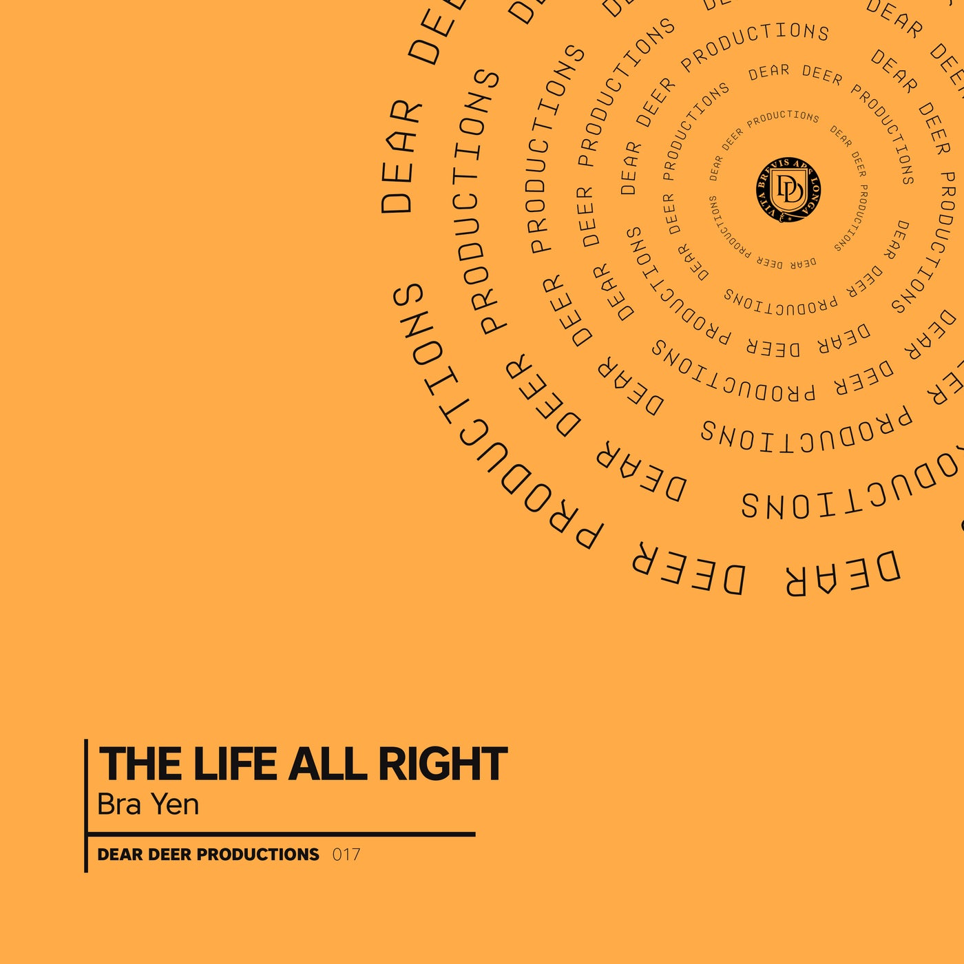 Bra Yen - The Life All Right (Original Mix)