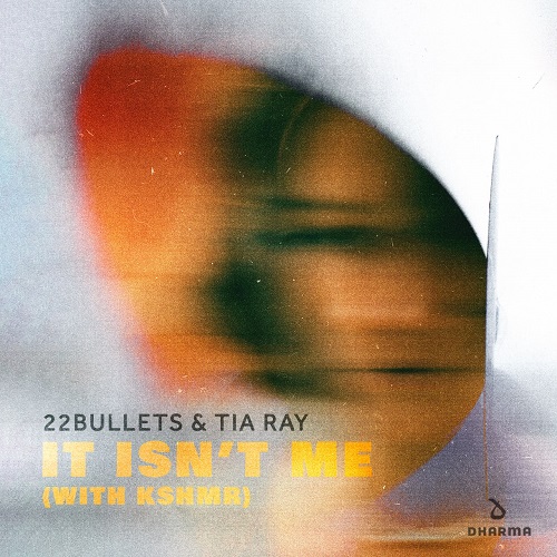 22Bullets & Tia Ray, KSHMR - It Isn't Me (Extended Mix)