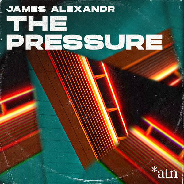 James Alexandr - Pressure (Original Mix)