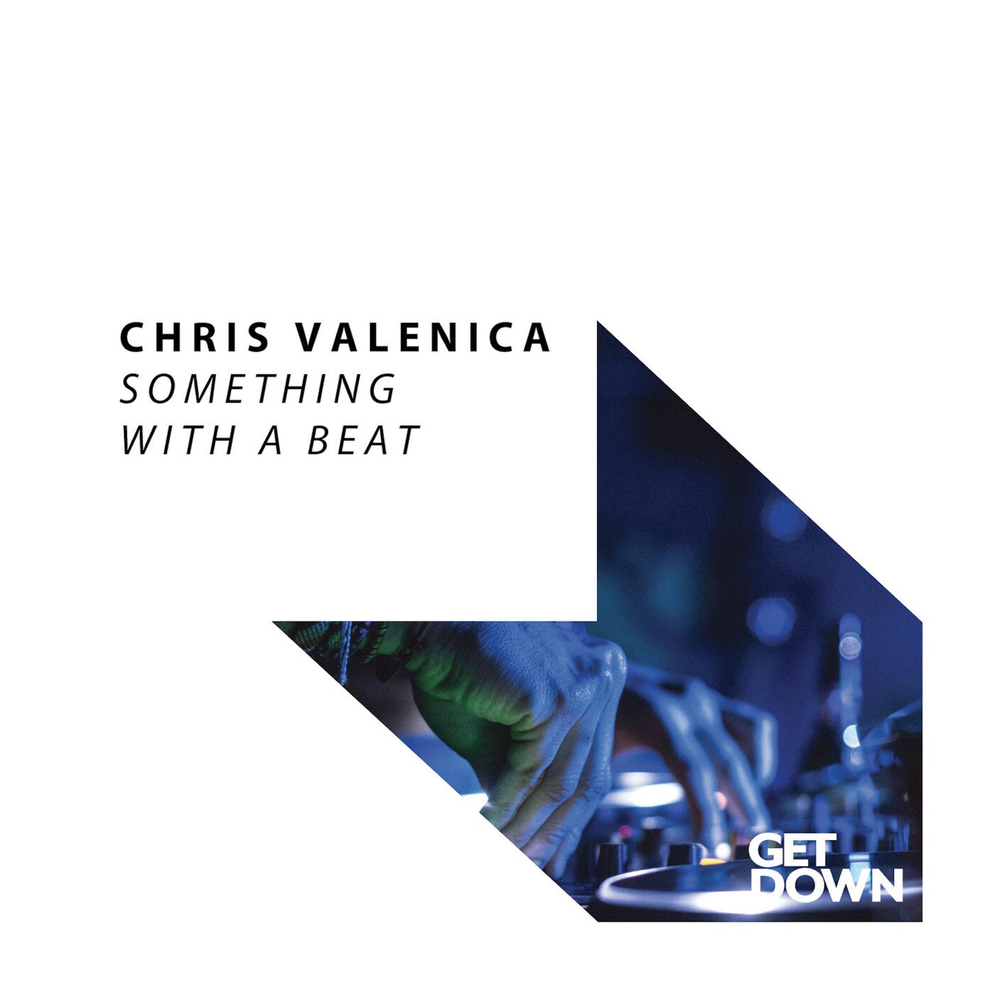 Chris Valencia - Something With A Beat (Extended Mix)